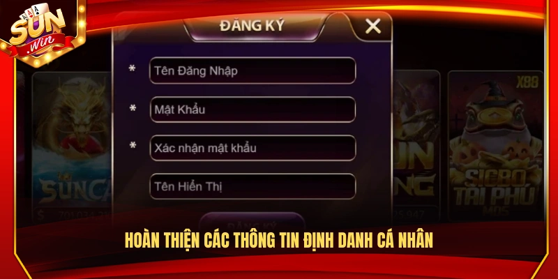 Đăng Ký Sunwin – Hướng Dẫn Mở Tài Khoản Trong 2 Phút 2 Cung cấp thông tin xác thực cá nhân