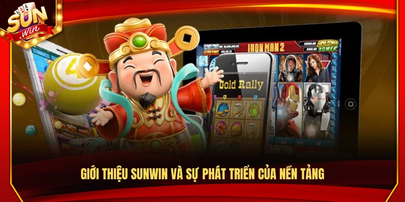 Giới Thiệu Sunwin – Nền Tảng Giải Trí Nổi Bật Và Uy Tín 2026 1 Giới thiệu Sunwin và sự phát triển của nền tảng