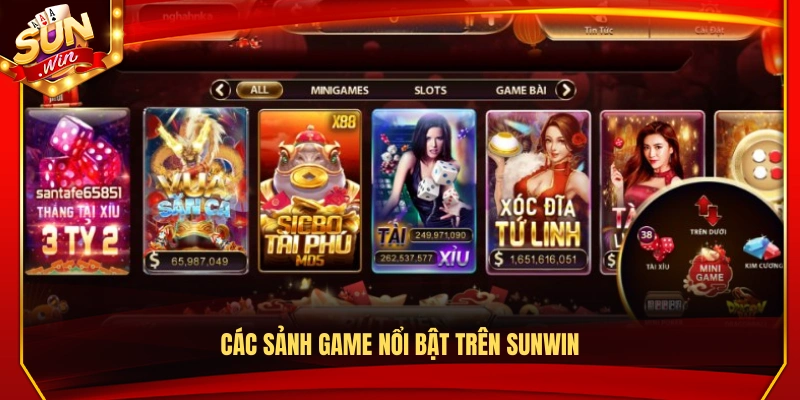 Giới Thiệu Sunwin – Nền Tảng Giải Trí Nổi Bật Và Uy Tín 2026 3 Các sảnh trò chơi đặc sắc được yêu thích