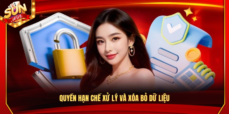 Quyền Riêng Tư Sunwin – Quy Định Quyền Lợi Người Dùng 2 Quyền hạn chế việc xử lý và xóa dữ liệu cá nhân